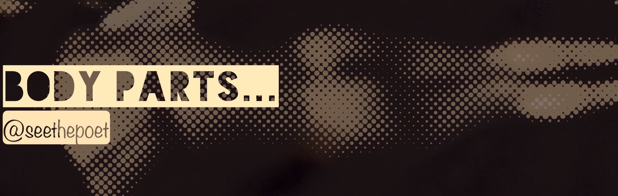 Body Parts…  [POEM]