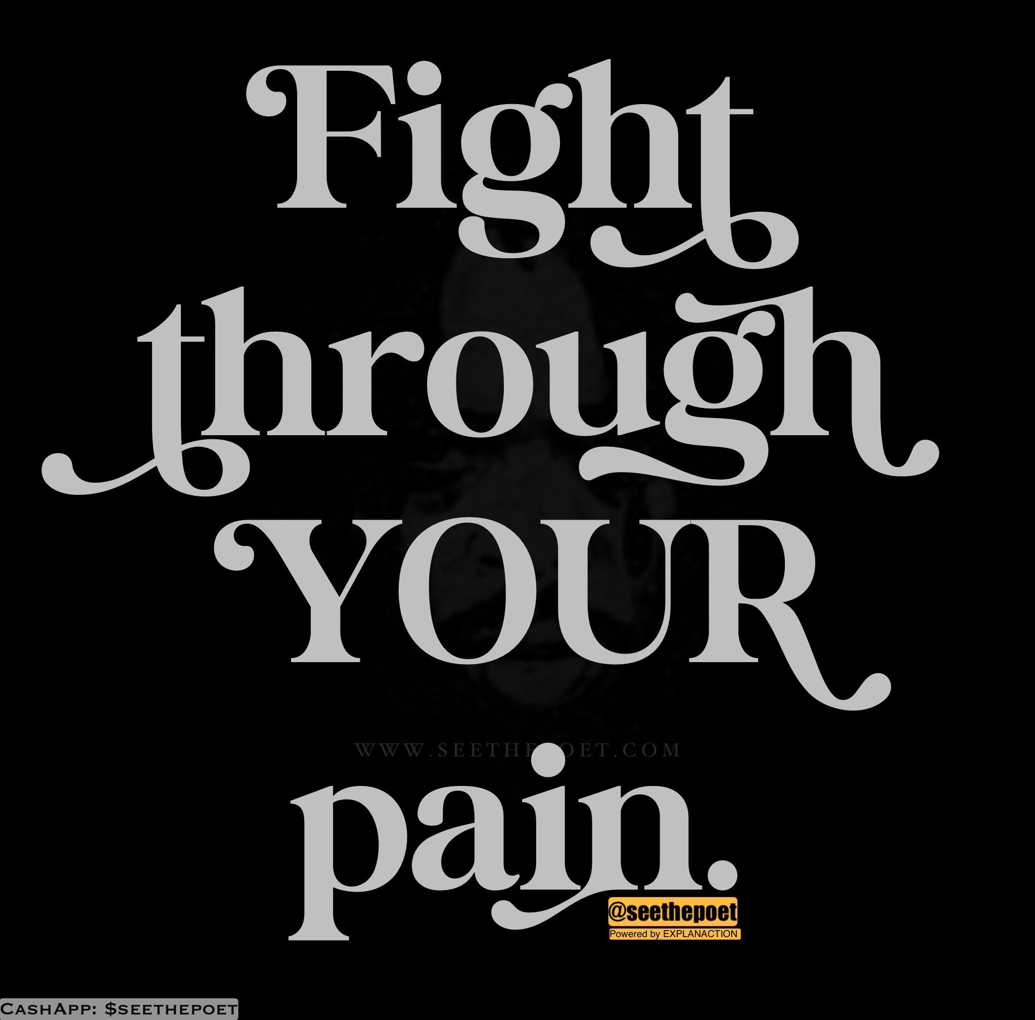 Fight through YOUR pain.