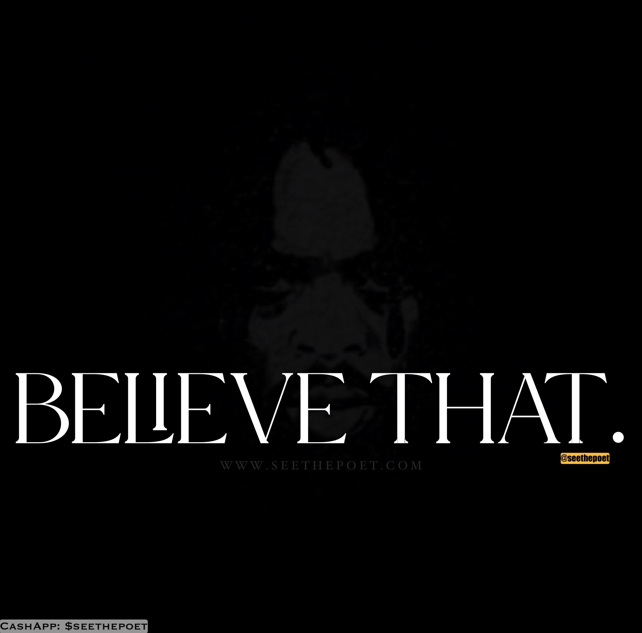 Believe that!